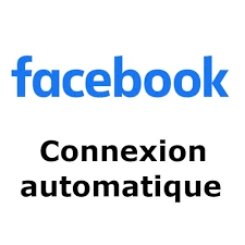 comment se connecter automatiquement sur facebook